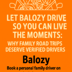 🚗💨 Let Balozy Drive So You Can Live the Moments: Why Family Road Trips Deserve Verified Drivers