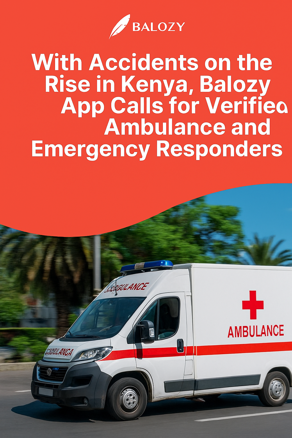 🚑 Need Ambulance or Emergency Services in Kenya? Find Verified Help Fast on the Balozy App