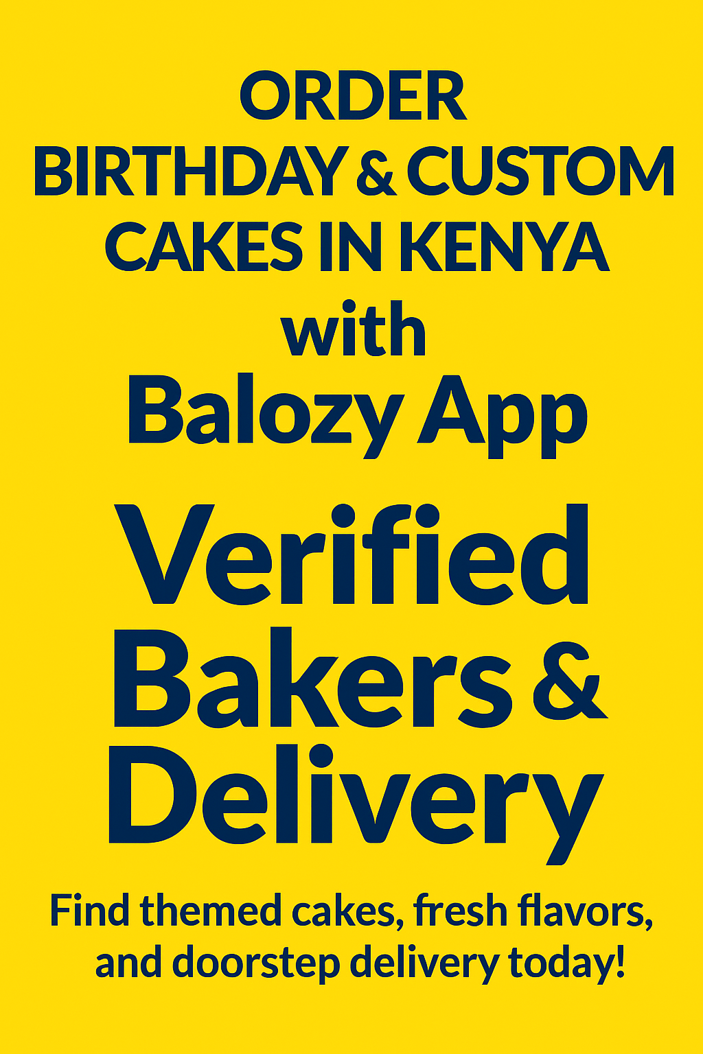 Order Birthday & Custom Cakes in Kenya with Balozy App: Verified Bakers, Sweet Results