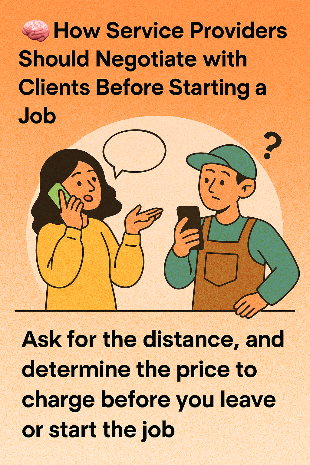 🧠 How Service Providers Should Negotiate with Clients Before Starting a Job